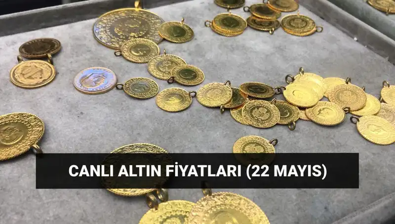 22 Mayıs 2023'te Altın Fiyatları: Gram ve Çeyrek Altında Son Durum