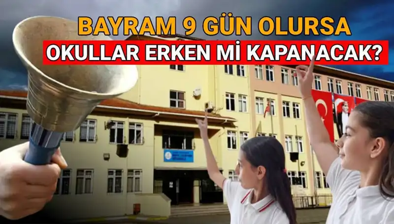 MEB Okulları Ne Zaman Kapanıyor? Bayram Tatili Merak Ediliyor!