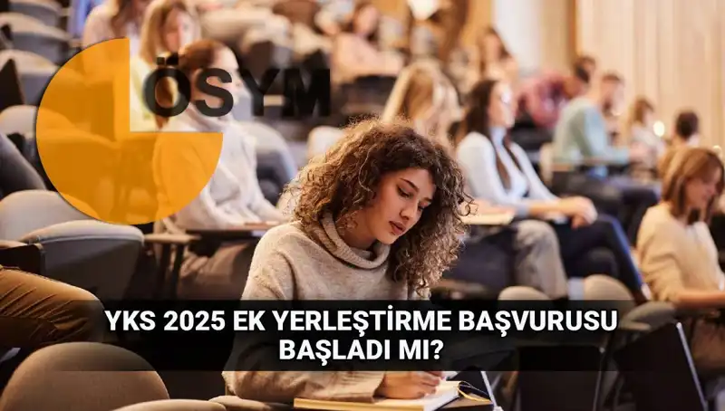 2025 YKS Ek Tercih Süreci: Yeni Fırsatlar Kapıda!