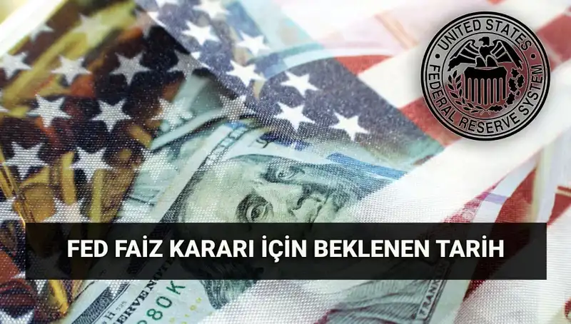FED Faiz Kararı Temmuz Toplantısı Ne Zaman? Merakla Bekleniyor!