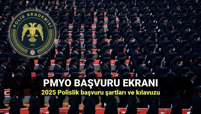 2025 PMYO Başvuruları Başladı: Polislik İçin Gereken Tüm Bilgiler
