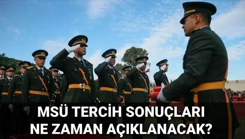 MSÜ Tercih Sonuçları 2025: Beklentiler ve Açıklama Tarihleri