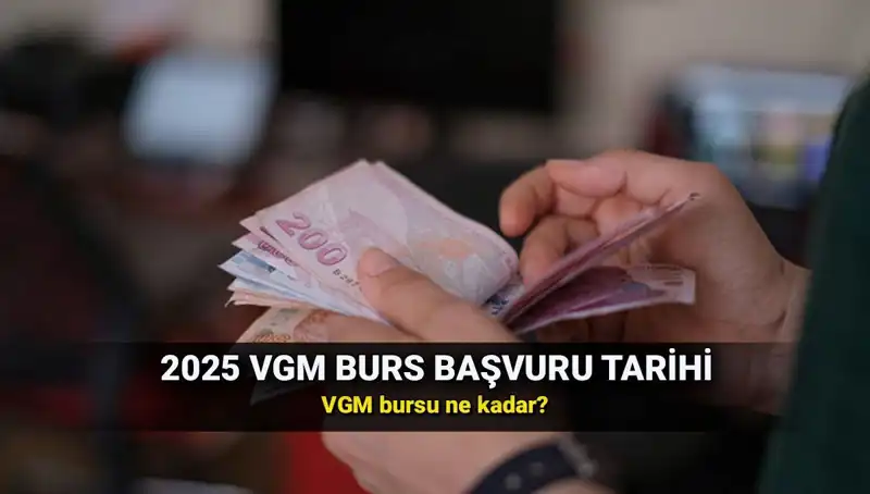 2025 VGM Burs Başvuruları Başladı mı? Tüm Ayrıntılar Burada!