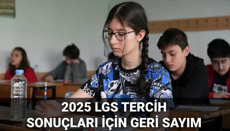 LGS Tercih Sonuçları ve Nakil Takvimi 2025: MEB'den Önemli Tarihler