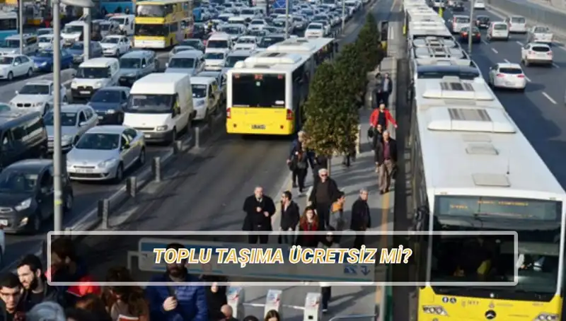 20 Nisan’da toplu taşıma ücretsiz mi? İşte detaylar!