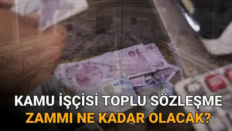 2025 Kamu İşçileri İçin Toplu Sözleşme Zammı Ne Olacak?