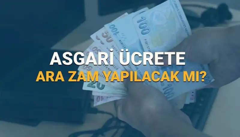 2025 Yılı Asgari Ücreti İçin Ek Zam Geliyor mu?