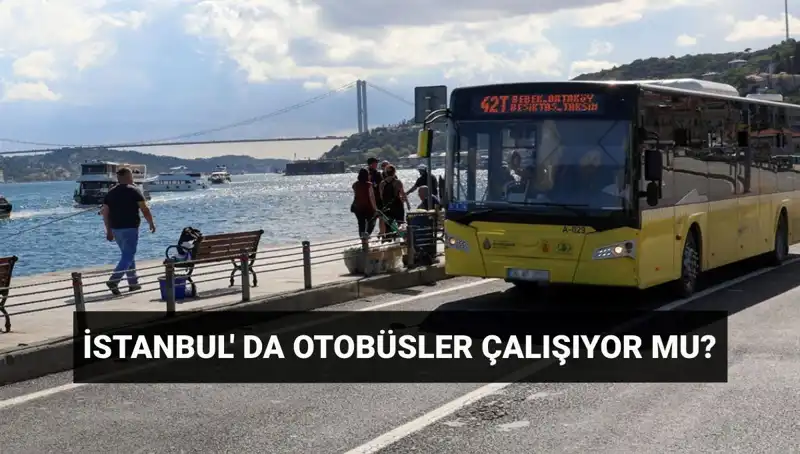 İstanbul'da Bugün Otobüs Seferleri İptal mi? Gerekçeleri Açıklıyoruz